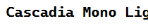 Cascadia Mono Light